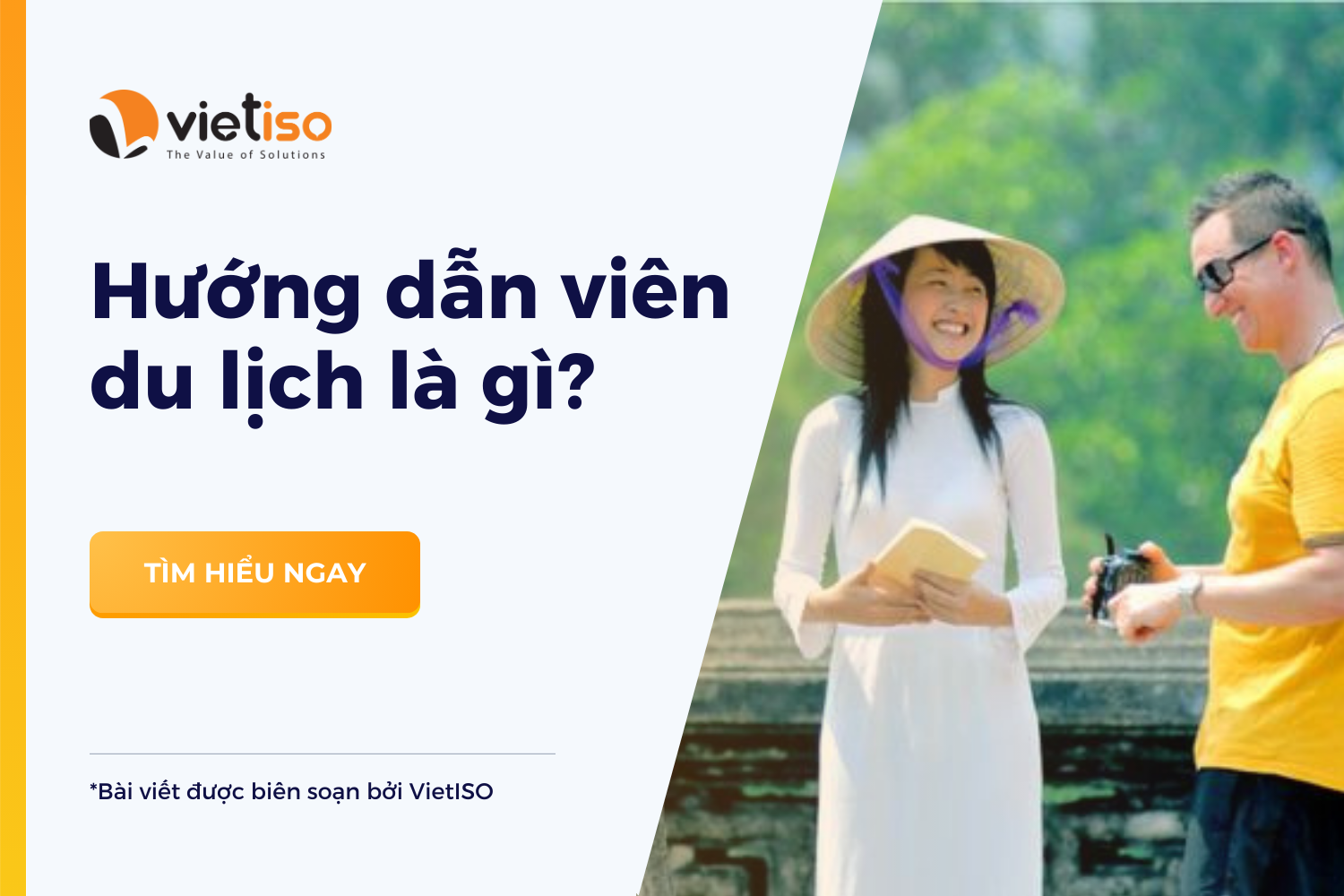 Hướng dẫn viên du lịch là gì? Đặc điểm và tiêu chí cần có của Hướng dẫn viên du lịch